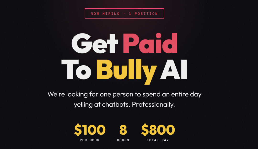 日薪5500+元的「AI喷子」火了？这家公司找人“专职骂AI”：目标是把它骂崩溃、反复“翻车”